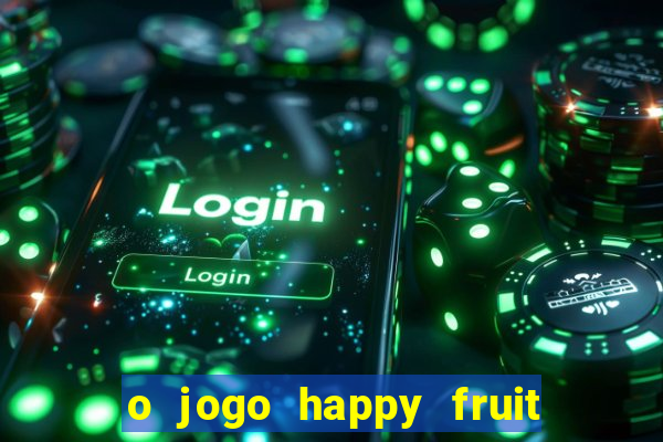 o jogo happy fruit fusion paga mesmo