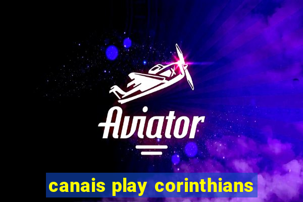 canais play corinthians