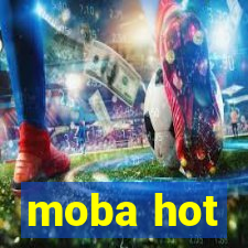 moba hot