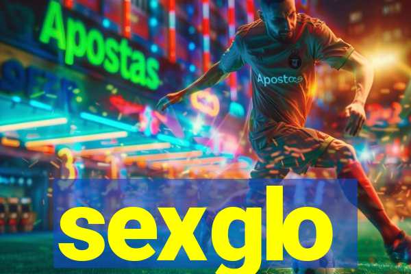 sexglo