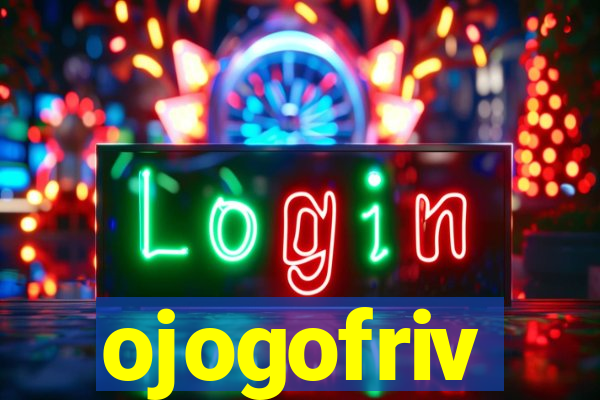 ojogofriv