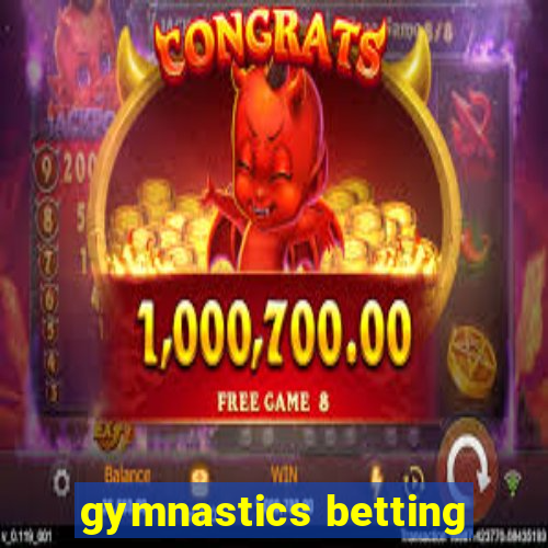 gymnastics betting