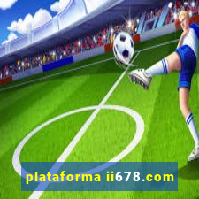 plataforma ii678.com