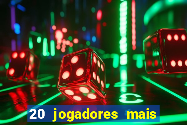 20 jogadores mais ricos do mundo