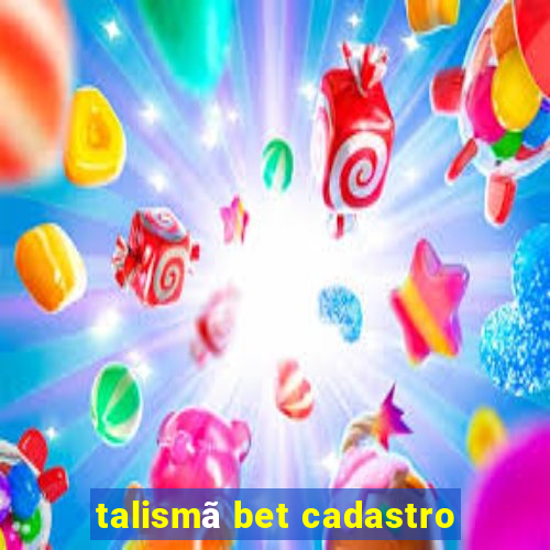 talismã bet cadastro