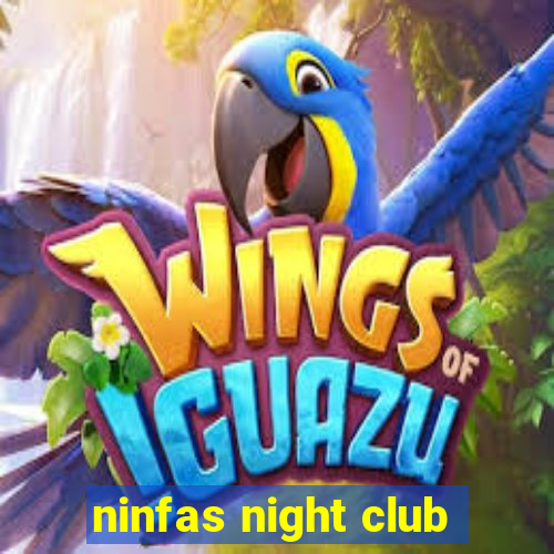 ninfas night club