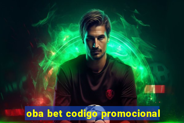 oba bet codigo promocional