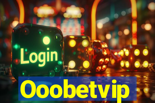 Ooobetvip