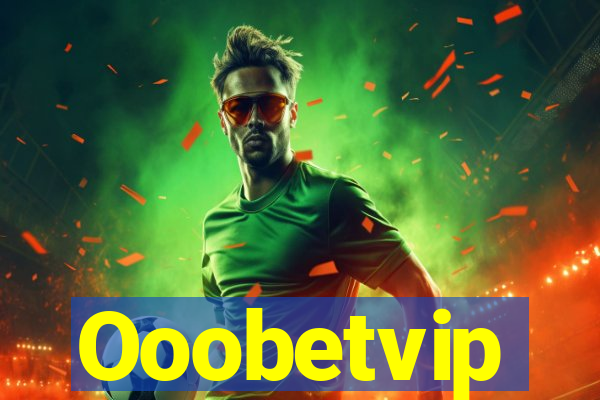 Ooobetvip