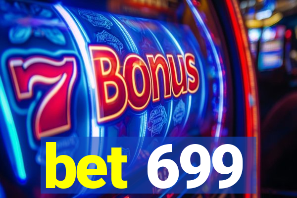 bet 699