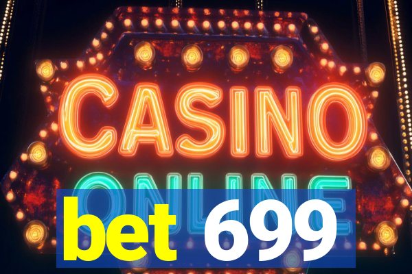 bet 699