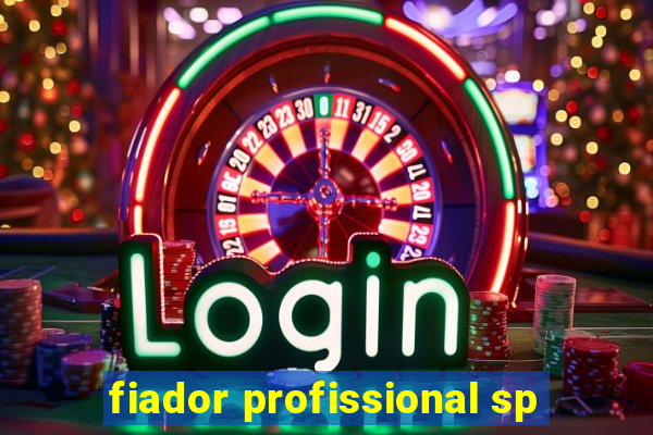 fiador profissional sp