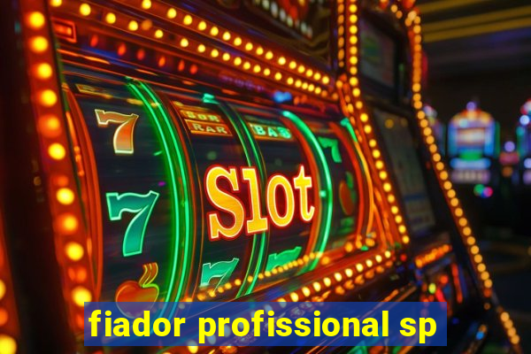 fiador profissional sp