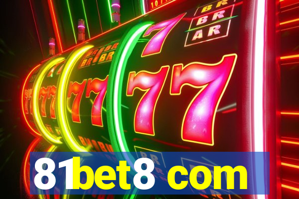 81bet8 com