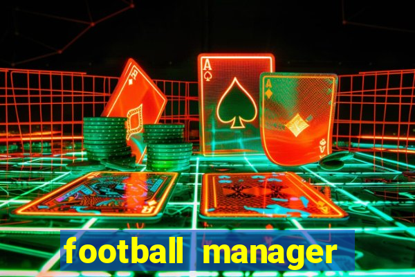 football manager 2021 touch 21.4.0 apk