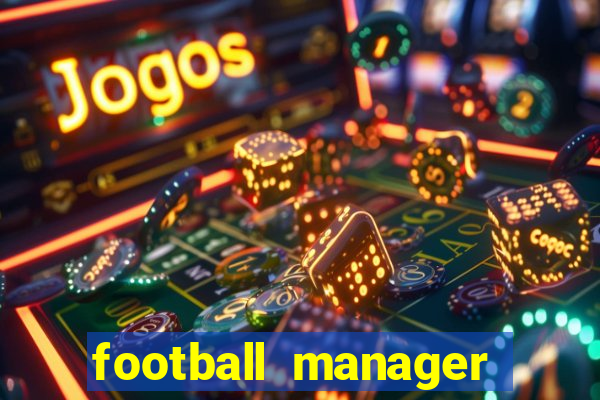 football manager 2021 touch 21.4.0 apk