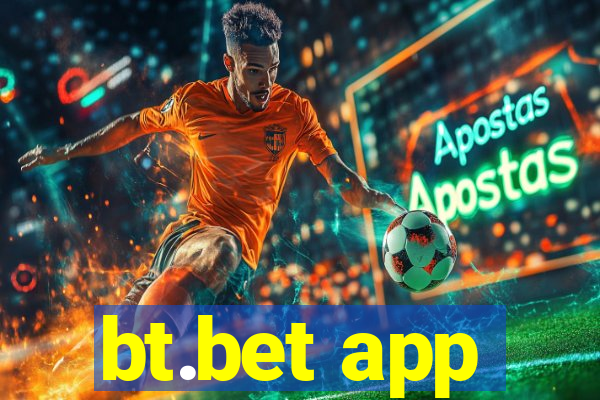 bt.bet app