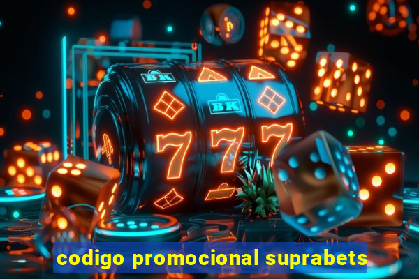 codigo promocional suprabets