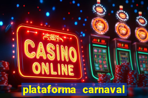 plataforma carnaval de ouro