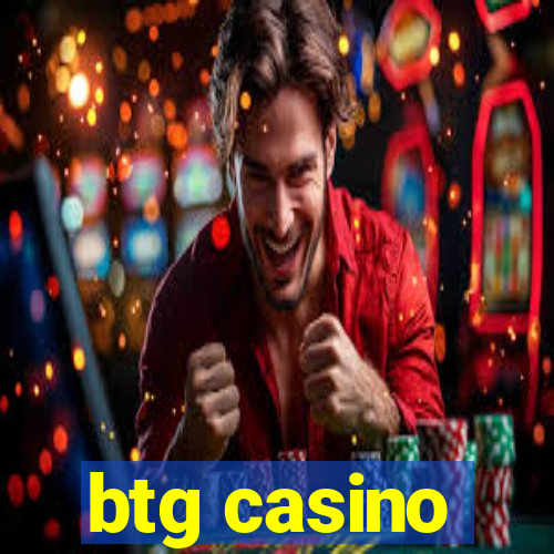 btg casino