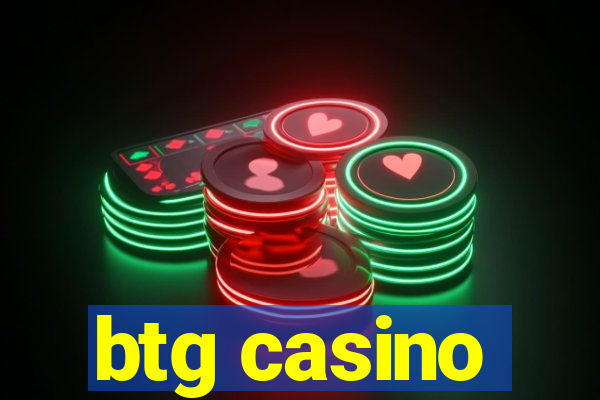 btg casino