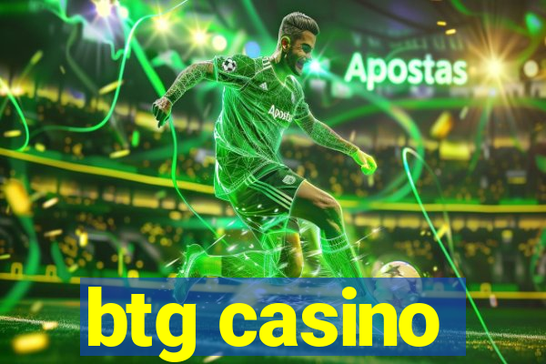 btg casino