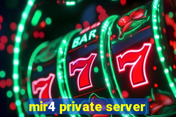 mir4 private server