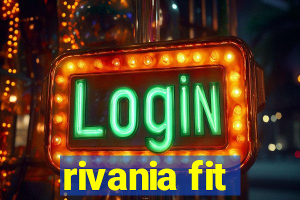 rivania fit