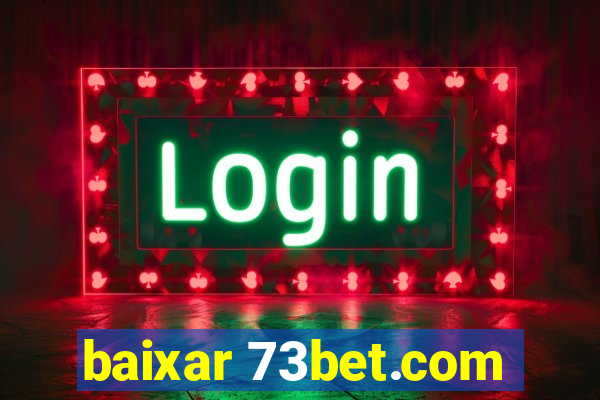 baixar 73bet.com