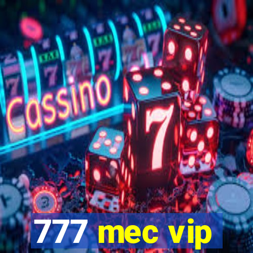 777 mec vip