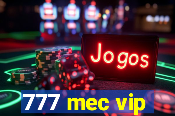 777 mec vip