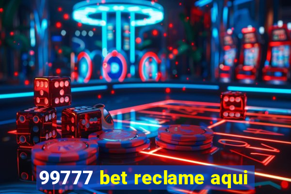 99777 bet reclame aqui