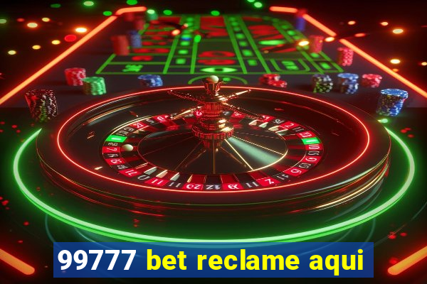 99777 bet reclame aqui