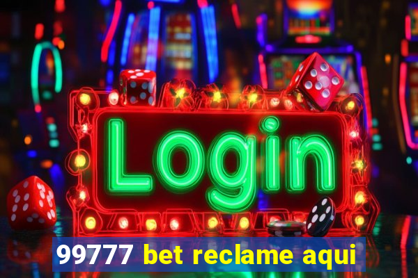 99777 bet reclame aqui