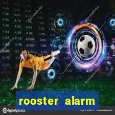 rooster alarm motorola download