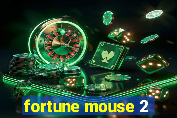 fortune mouse 2