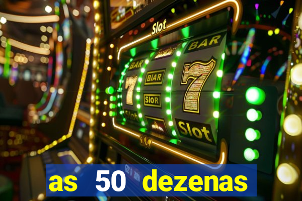 as 50 dezenas melhores de 20 pontos