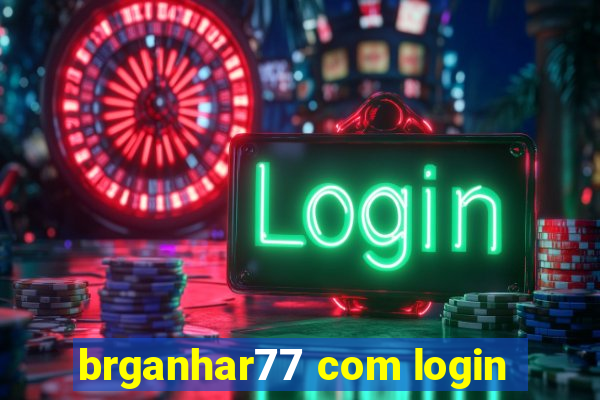 brganhar77 com login