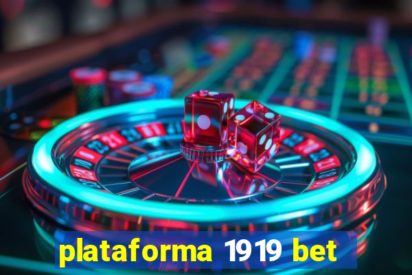 plataforma 1919 bet