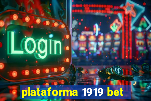 plataforma 1919 bet