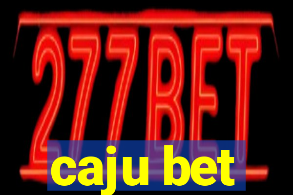 caju bet