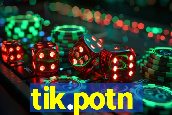 tik.potn