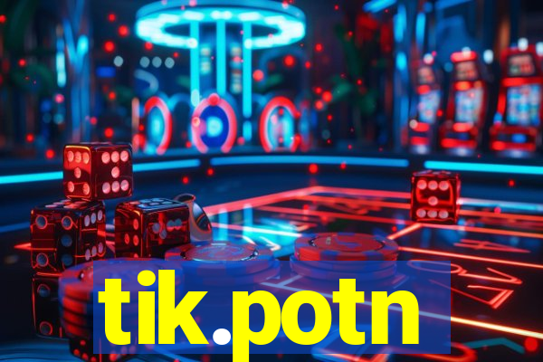 tik.potn