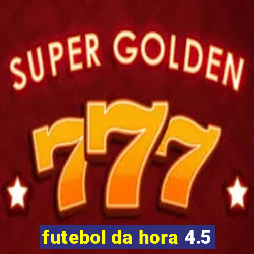 futebol da hora 4.5