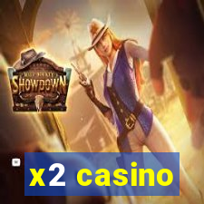 x2 casino