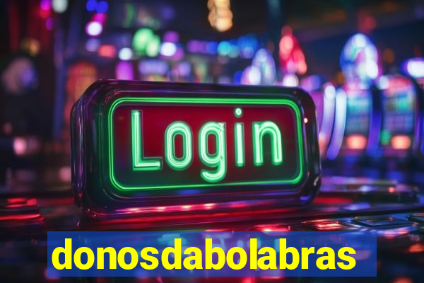 donosdabolabrasil.net