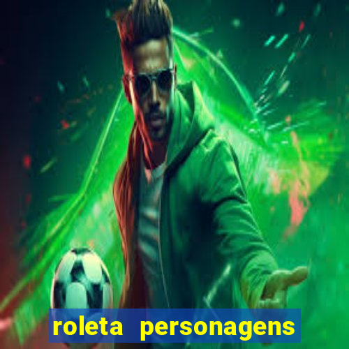 roleta personagens de anime