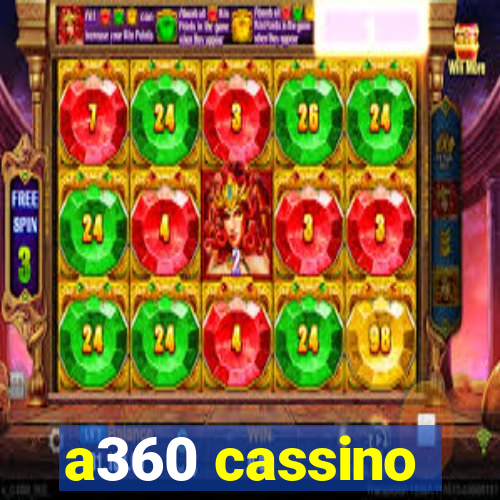 a360 cassino