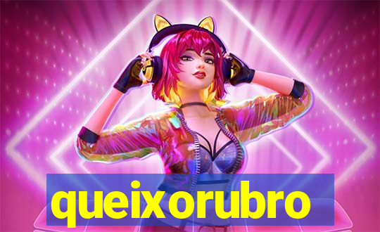 queixorubro