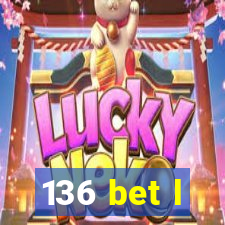 136 bet l